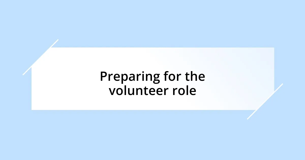 Preparing for the volunteer role