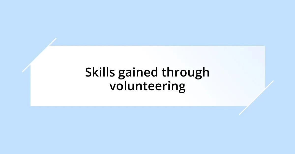 Skills gained through volunteering