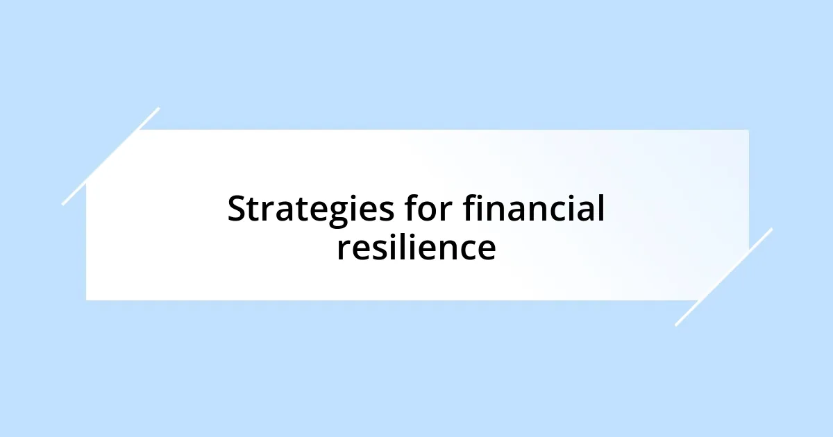 Strategies for financial resilience