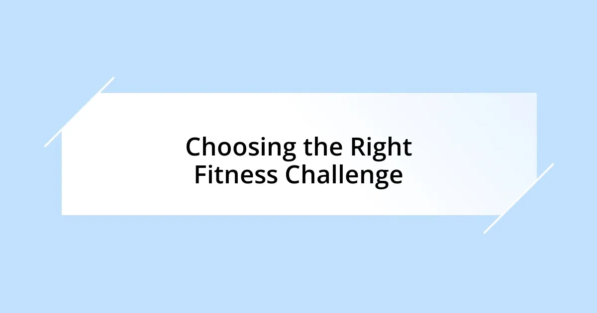 Choosing the Right Fitness Challenge