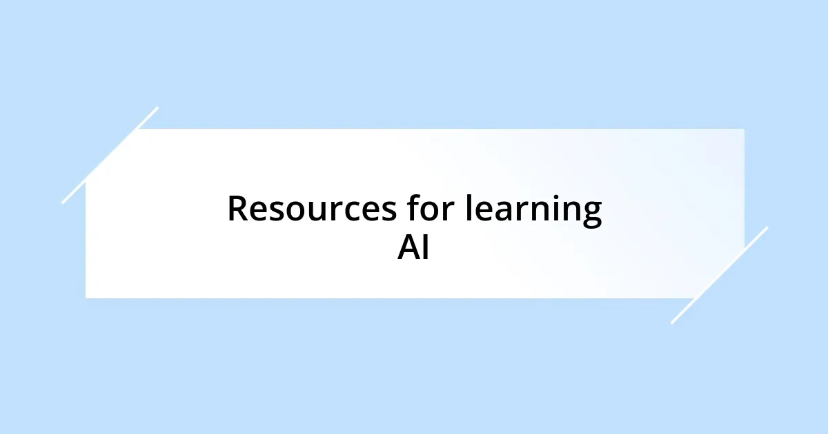 Resources for learning AI