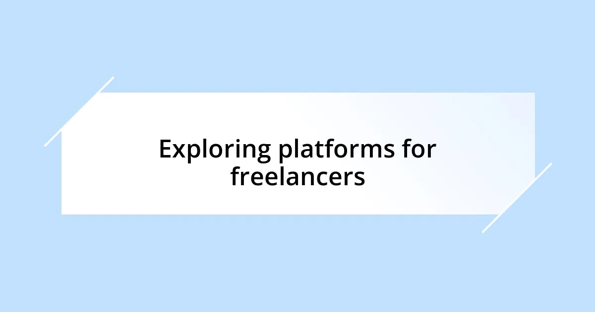 Exploring platforms for freelancers