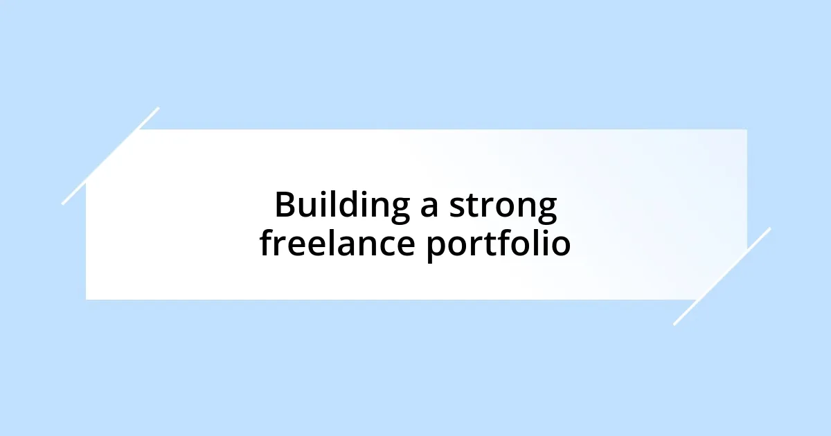 Building a strong freelance portfolio