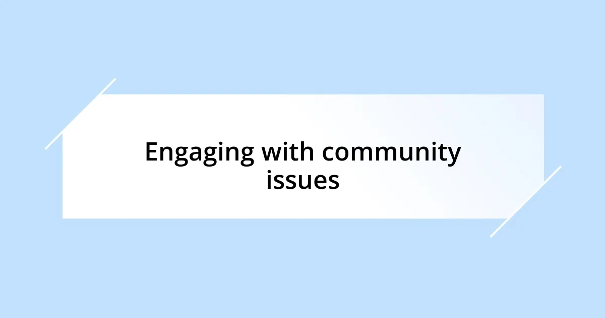 Engaging with community issues