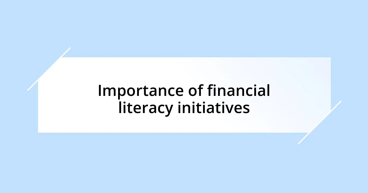 Importance of financial literacy initiatives