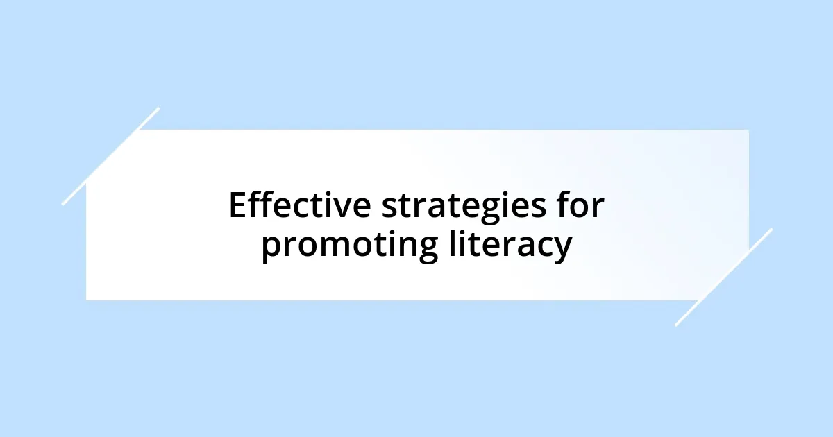 Effective strategies for promoting literacy