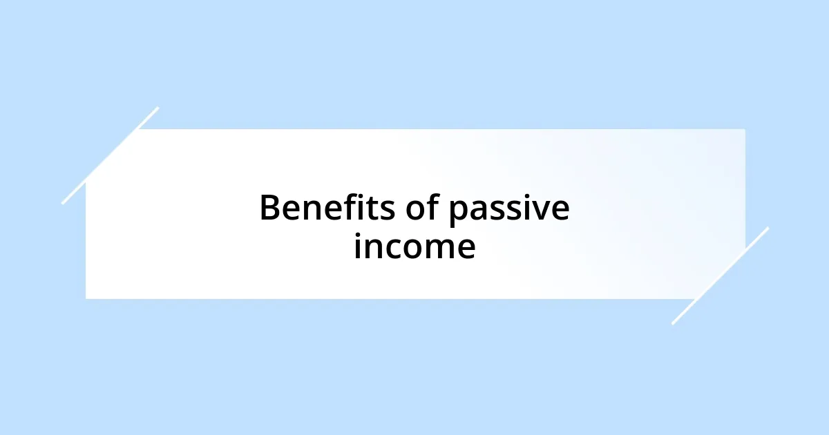 Benefits of passive income