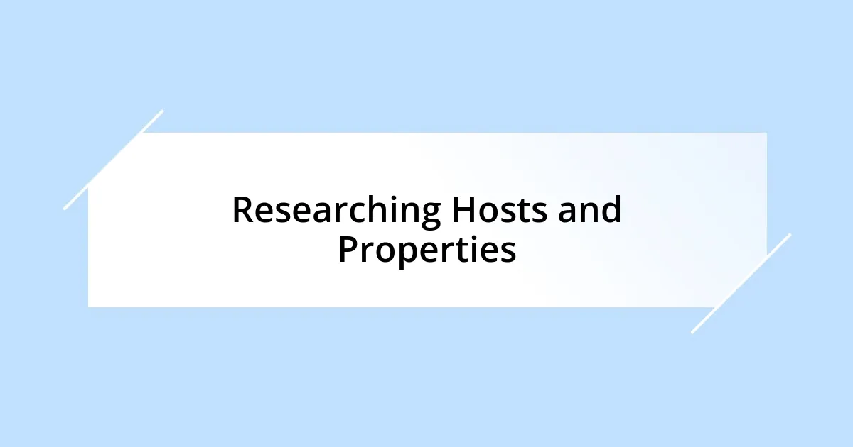 Researching Hosts and Properties