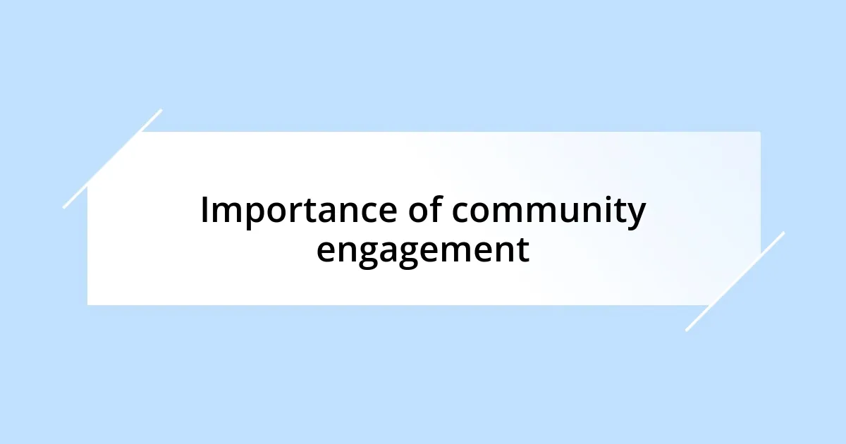 Importance of community engagement