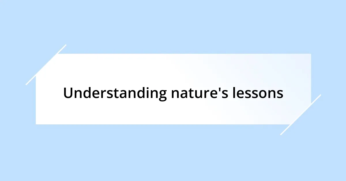 Understanding nature