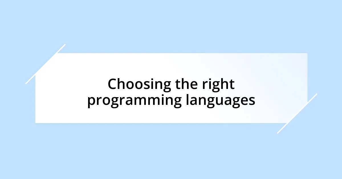 Choosing the right programming languages